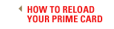 HOW TO RELOAD YOUR PRIME CARD