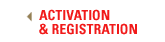 ACTIVATION &amp; REGISTRATION