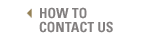 HOW TO CONTACT US